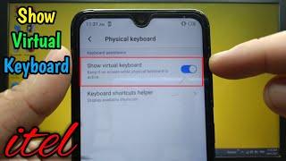 How to show virtual keyboard on itel S15  Physical Keyboard