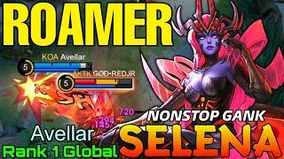 NonStop Ganking Selena MVP Roamer - Top 1 Global Selena by Avellar - Mobile Legends