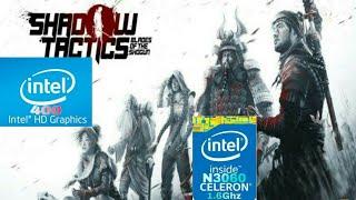 Shadow Tactis  Blades of the Shogun on Celeron N3060Intel HD Graphics 400