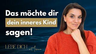 7 Dinge die dir dein inneres Kind versucht dir mitzuteilen