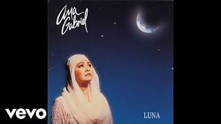 Ana Gabriel - Luna Cover Audio