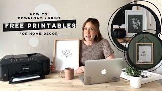 How To Print Free Printables  Download + Decorate your Home for Free