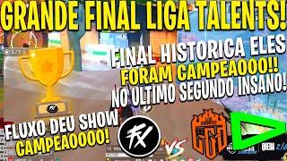 GRANDE FINAL TALENTS - É CAMPEÃOOOOO FLUXO DEU SHOW COM 2 BOOYAHS SEGUIDOS E AMASSOU TODOS SURREAL