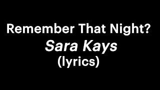 Sara Kays - Remember That Night lyrics