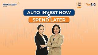 Invest Now Spend Later Auto Cuan Dengan Auto Invest  Belajar Bareng Mirae Asset