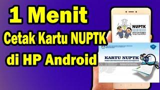 Cara Mudah Cetak NUPTK 2020 di HP Android