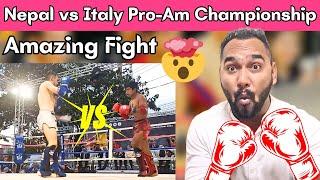 Nepal vs Italy  54kg Pro-Am World Muaythai Championship  Indian Reaction  Reaction Zone