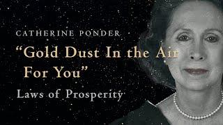 Gold Dust In the Air - You Are Catherine Ponder Affirmations - Dynamic Laws of Prosperity
