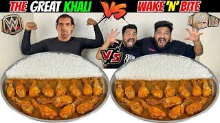 THE GREAT KHALI vs WAKE’N’BITE BIGGEST SPICY CHICKEN THALI EATING CHALLENGE Ep-750