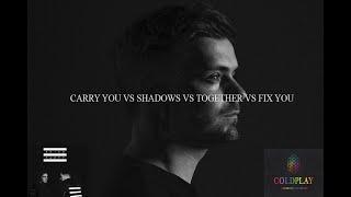 Martin Garrix x Third Party x Coldplay - Carry You vs Shadows vs Together vs Fix You -Nazareo Mashup