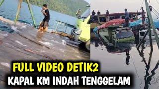 Full Video Detik2 Kapal KM INDAH Tenggelam Di Hantam Ombak