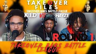 KID VS HAYZE ROUND 1  TAKEOVER BARS BATTLE LEAGUE 