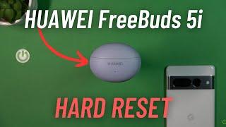 How to Hard Reset HUAWEI FreeBuds 5i - Reset FreeBuds  Unpair & Restore Settings