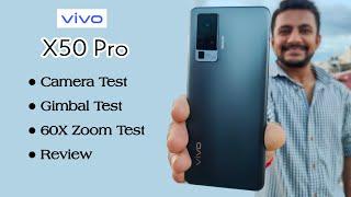 Vivo X50 Pro Gimbal Camera Test   + 60X Zoom Test  All Stuff