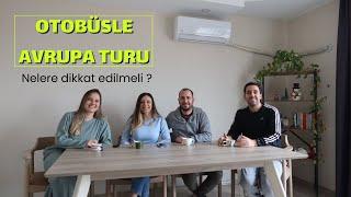 OTOBÜSLE AVRUPA TURU 2024  Tecrübelerimizi Paylaştık Nelere Dikkat Etmeli ?