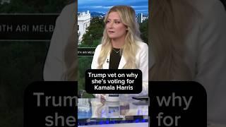 Trump vet on why shes voting for Kamala Harris