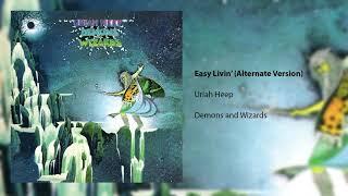 Uriah Heep - Easy Livin - Alternate Version Official Audio