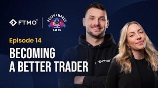 Becoming a Better Trader  Performance Talks  FTMO