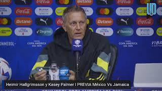 Heimir Hallgrimsson y Kasey Palmer I PREVIA México Vs Jamaica I Conferencia I Copa América