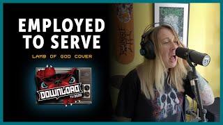 Employed To Serve cover Lamb of God for Download Festival TV