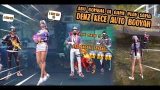 ADU GOMBAL DI GAME PLAY AMPE DIPANGGIL SAYANG? AUTO BOOYAH SAMA DENZ KECE