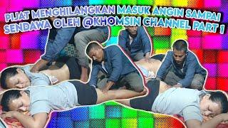 pijat menghilangkan masuk angin sampai sendawa oleh @khomsin channel part 1