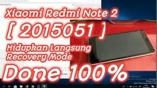 Flash Xiaomi Redmi Note 2  2015051  Stuk Recovery Mode atau Bootloop