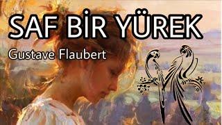 SAF BİR YÜREK-GUSTAVE FLAUBERT-Sesli Kitap-Sesli Öykü-Sesli Hikaye-Sesli Kitap Evi