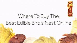 Where to Buy the Best Edible Birds’ Nest Online