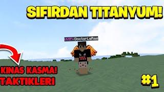 YENİ BİR BAŞLANGIÇ SIFIRDAN TİTANYUM #1 - SonOyuncu Survival Titanyum