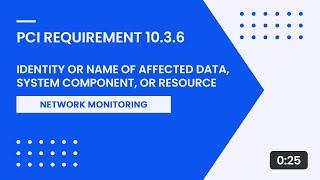 PCI Requirement 10.3.6 – Identity or Name of Affected Data System Component or Resource