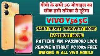 VIVO Y56 5g Unlock  Pattern Lock Password Lock Remove  All Vivo 5g Mobile Unlock Without Pc 