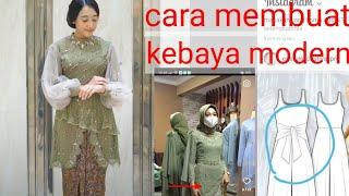 Cara menjahit kebaya modern terbaru