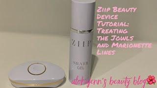 Ziip Beauty Device Tutorial Treating the Jowls and Marionette Lines