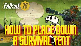 FALLOUT 76 HOW TO PLACE DOWN A SURVIVAL TENT FALLOUT 1ST