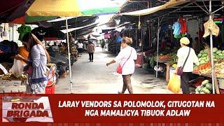 Laray vendors sa Polomolok gitugotan na nga mamaligya tibuok adlaw