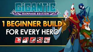 1 BEGINNER BUILD for EVERY HERO  Gigantic Rampage Edition