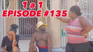 1 a 1 Episode #135 •Dema-Ton Tine-Mia-Lala-Tibouksen-Stella-Deblozay-Steeve-Kedji-Sisi-Paga