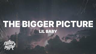 Lil Baby - The Bigger Picture Lyrics