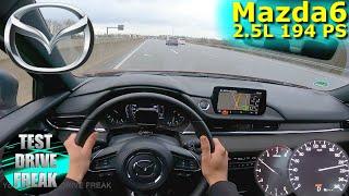 2021 Mazda6 SKYACTIV-G 194 i-Eloop Sports-line 194 PS TOP SPEED AUTOBAHN DRIVE POV