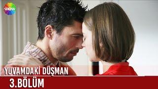 Yuvamdaki Düşman  3. Bölüm