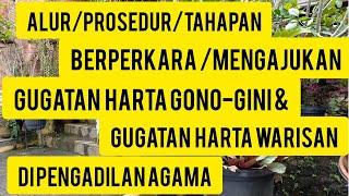 AlurProsedurTahapan berperkara gugatan harta bersama & Gugatan Waris di Pengadilan Agama