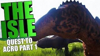 The Isle - QUEST TO ACROCANTHOSAURUS PART 1 ALLOSAURUS PROGRESSION The Isle Gameplay