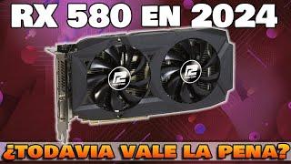 LA AMD RX 580 8GB ES LEGENDARIA  ¿AUN VALE LA PENA EN 2024?