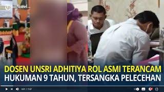 Dosen Unsri Adhitiya Rol Asmi Terancam Hukuman 9 Tahun Tersangka Pelecehan Mahasiswi