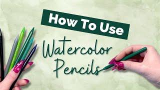 How To Use Watercolor Pencils UPDATE  How To For Beginners