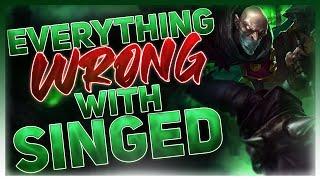 Everything Wrong With Singed  League of Legends