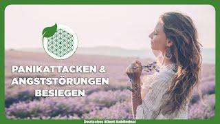  PANIKATTACKEN LOSWERDEN - ANGSTSTÖRUNG ÜBERWINDEN - SOFORTHILFE MEDITATION & SUBLIMINAL 