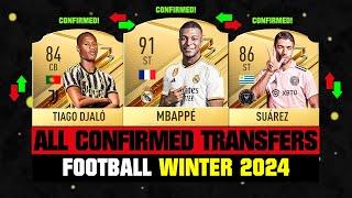 ALL CONFIRMED TRANSFERS NEWS WINTER 2024 - Football  ft Mbappe Djalo Suarez… etc