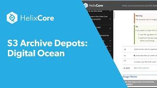 How to Set Up S3 Archive Storage for DigitalOcean + Helix Core